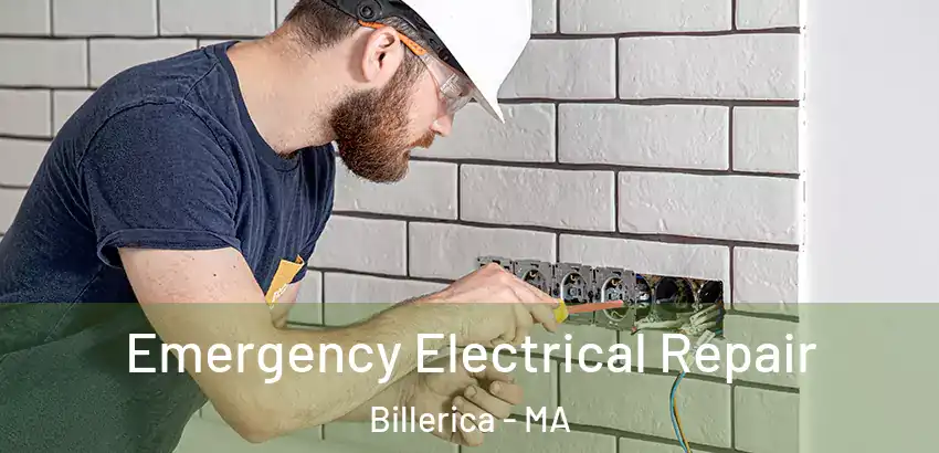 Emergency Electrical Repair Billerica - MA
